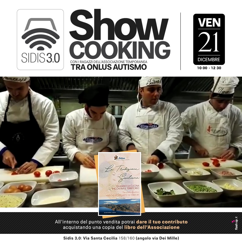 Eventi di Natale al Sidis 3.0: Show cooking dell’Associazione Tra Onlus Autismo di Nizza di Sicilia 